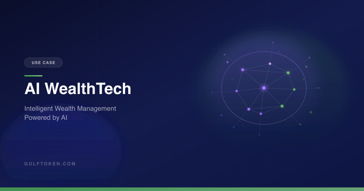 AI-Driven WealthTech | GulfToken - Intelligent Wealth Management ...